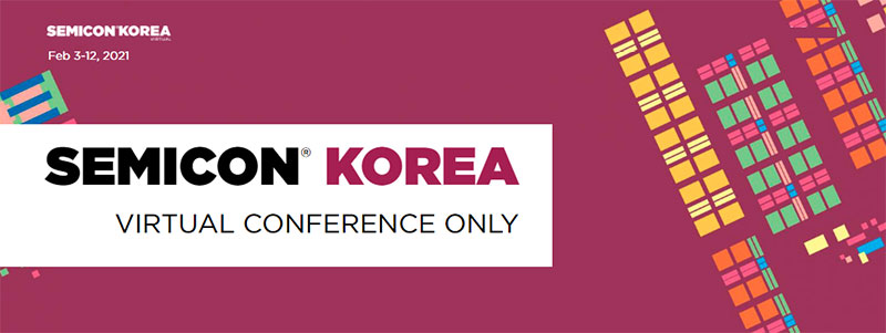 세미콘 코리아 2021, 온라인 컨퍼런스 2월 3일 개막 세미콘 코리아 2021, 온라인 컨퍼런스 2월 3일 개막
