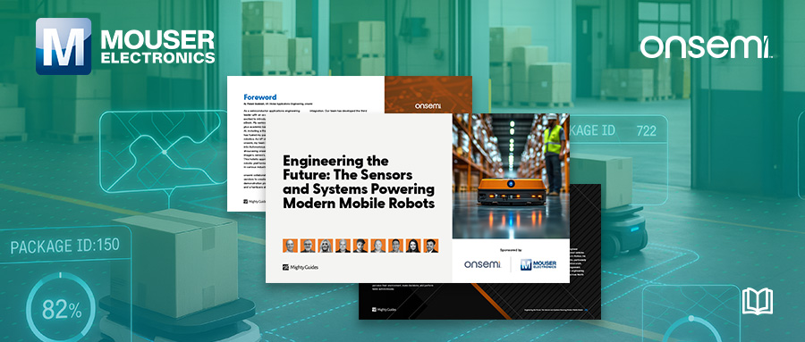 스스로 움직이는 로봇의 ‘눈과 감각’을 그리다… 마우저-온세미, 자율 로보틱스 전자책 발간 스스로 움직이는 로봇의 ‘눈과 감각’을 그리다… 마우저-온세미, 자율 로보틱스 전자책 발간